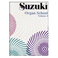 Suzuki Organ School: Volume 4: Organ Part