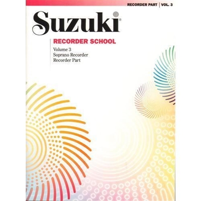 Suzuki Recorder School: Volume 3: Soprano Recorder Part