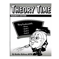 Theory TimeTeacher's Edition Grades 9-12- Heather Rathnau