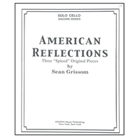 American Reflections by Sean Grissom for Cello