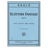 Scottish Fantasy, Opus 46 - Max Bruch