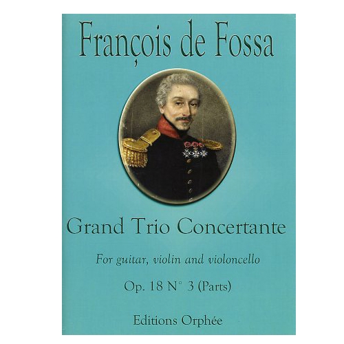 Francois de Fossa - Grand Concertante Trio