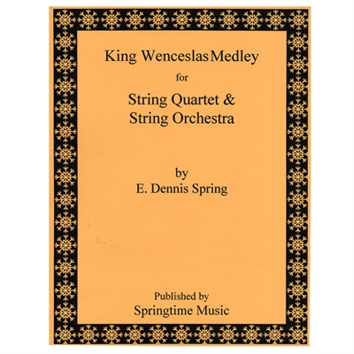 King Wenceslas Medley for String Quartet and String Orchestra