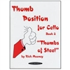 Thumb Position for Cello, Book 2 - "Thumbs of Steel" - Rick Mooney
