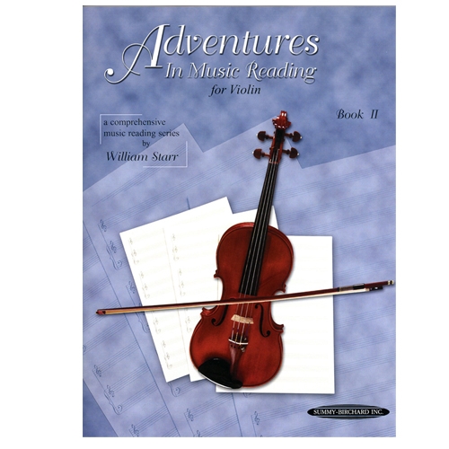 Adventures in Music Reading for VIOLIN, Book 2 - William Starr
