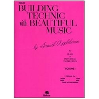 Building Technic with Beautiful Music, Violin Book 1 - Samuel Applebaum