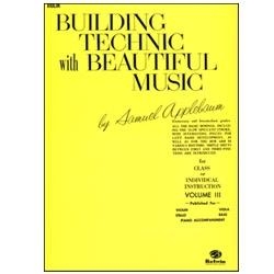 Building Technic with Beautiful Music, Violin Book 3 - Samuel Applebaum