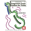Progressive Scale Studies for Violin - John Bauer