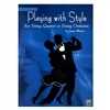 Playing with Style for String Quartet or Sting Orchestra: Violin 1