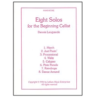 Eight Solos for the Beginning Cellist - Dennis Leogrande