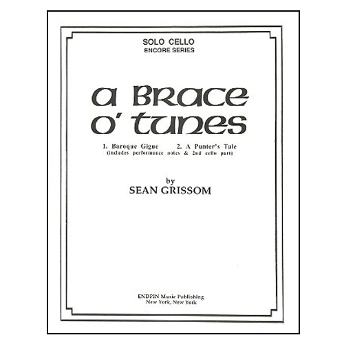 A Brace O'Tunes for Cello  by Sean Grissom