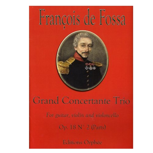 Francois de Fossa - Grand Concertante Trio