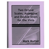 Two Octave Scales, Arpeggios and Double Stops for Viola - Mark Mutter