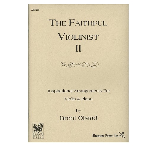 The Faithful Violinist, Volume 2 - Brent Olstad
