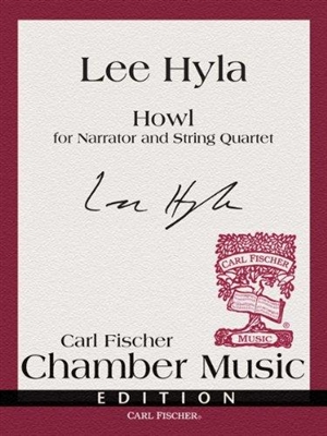 Lee Hyla: Howl for Narrator and String Quartet
