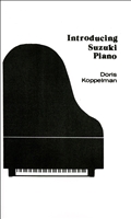 Introducing Suzuki Piano by Doris Koppelman