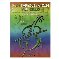 Fun Improvisation for Cello, Book 1 and CD - Alice Kay Kanack