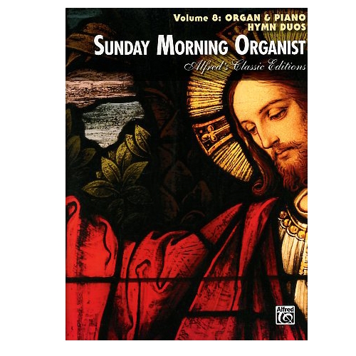 Sunday Morning Organist Volume 8