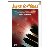 Just for You, Book 1 (Piano) - Dennis Alexander