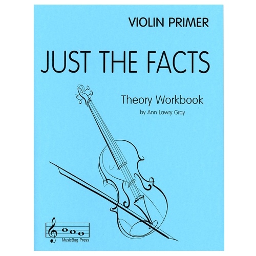 Just the Facts, Violin PRIMER - Ann Lawry Gray