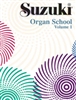 Suzuki Organ School: Volume 1: Organ Part