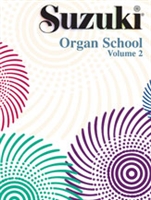 Suzuki Organ School: Volume 2: Organ Part