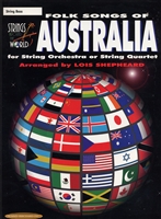 Folk Songs of Australia for String Orchestra or String Quartet for String Bass