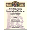 Holiday Music through the Centuries for String Quartet PARTS - Clark (Christmas)