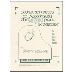 Companion Pieces to Suzuki Piano, Volume 1 - 1 Piano, 4 Hands - McMichael