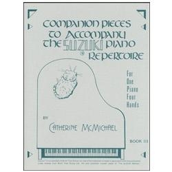 Companion Pieces to Suzuki Piano, Volume 3 - 1 Piano, 4 Hands - McMichael