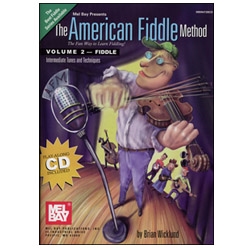 The American Fiddle Method Volume 2 (includes CD) - Brian Wicklund