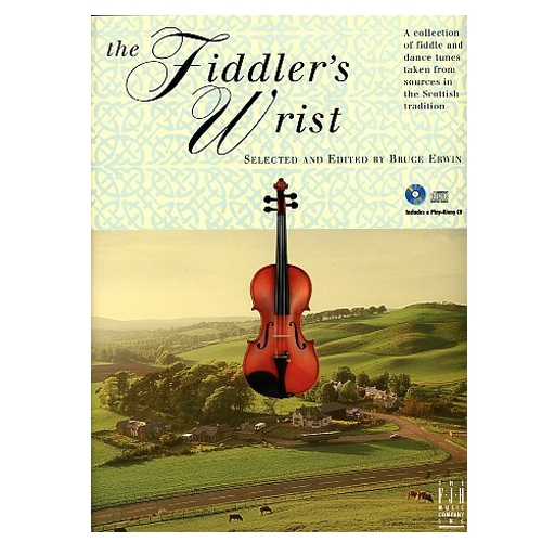 The Fiddler's Wrist (includes CD) - Bruce Erwin