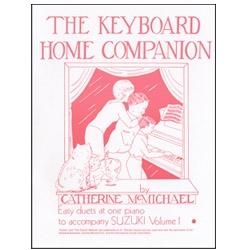 The Keyboard Home Companion, Volume 1 - Catherine McMichael