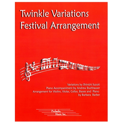 Twinkle Variations Festival Arrangement - Suzuki / Buchhauser / Barber