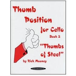Thumb Position for Cello, Book 2 - "Thumbs of Steel" - Rick Mooney