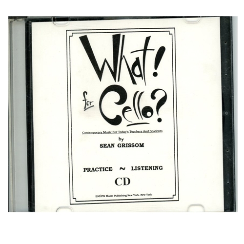 What! for Cello? CD - Sean Grissom